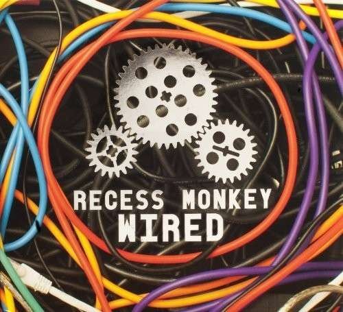 Cover for Recess Monkey · Wired (CD) (2014)