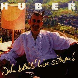 Cover for Thomas Huber · Ich Bleib Hier Sitzen (CD) (1997)