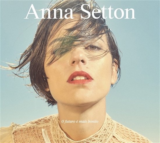 Cover for Anna Setton · O Futuro E Mais Bonito (CD) [Digipak] (2023)