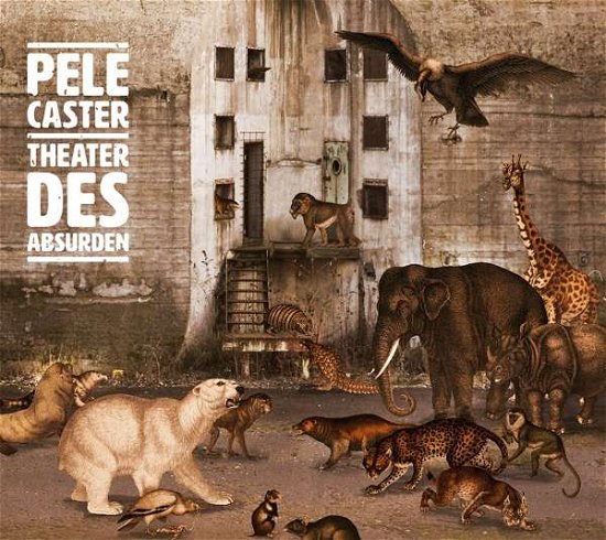 Cover for Pele Caster · Theater Des Absurden (CD) (2017)