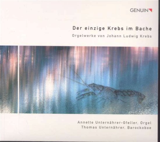 Cover for Krebs / Annette Unternahrer-gfeller / Unternahrer · Organ Works by Johann Ludwig Krebs (CD) (2016)