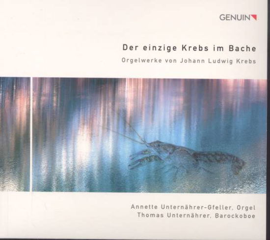 Organ Works by Johann Ludwig Krebs - Krebs / Annette Unternahrer-gfeller / Unternahrer - Musikk - GEN - 4260036253993 - 8. januar 2016