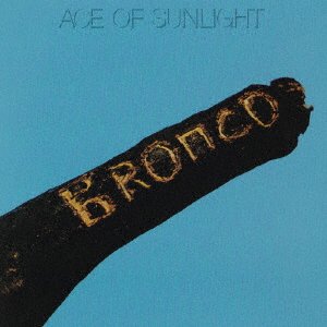 Cover for Bronco · Ace Of Sunlight (CD) [Japan Import edition] (2020)