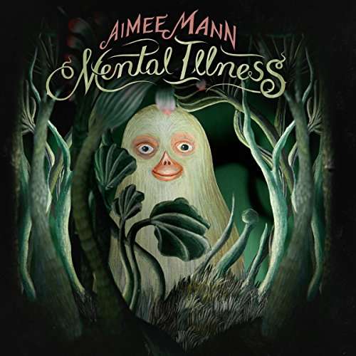 Mental Illness - Aimee Mann - Musiikki - SONY MUSIC ENTERTAINMENT - 4547366295993 - keskiviikko 5. huhtikuuta 2017