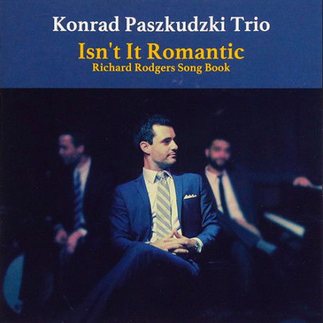 Cover for Konrad Paszkudzki Trio · Isnt It Romantic: Richard Rodgers Song Book (WINYL)