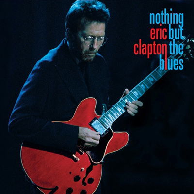 Nothing But The Blues - Eric Clapton - Musiikki - REPRISE - 4943674354993 - keskiviikko 22. kesäkuuta 2022