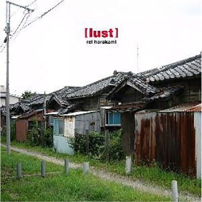 Cover for Rei Harakami · Lust (CD) [Japan Import edition] (2023)