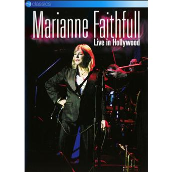 Live in Hollywood - Marianne Faithfull - Film - EAGLE VISION CLASSICS - 5036369810993 - 18. april 2011