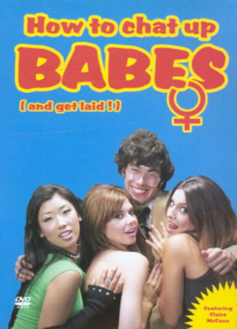 How To Chat Up Babes - How to Chat Up Babes (And Get - Movies - SUMMERSDALE - 5060090720993 - January 9, 2006