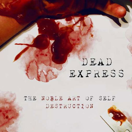 Dead Express · The Noble Art of Self Destruction (LP) (2018)