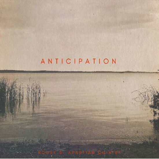 Anticipation - Houry D. Apartian Quintet - Music - Unit Records - 7640114798993 - March 15, 2019