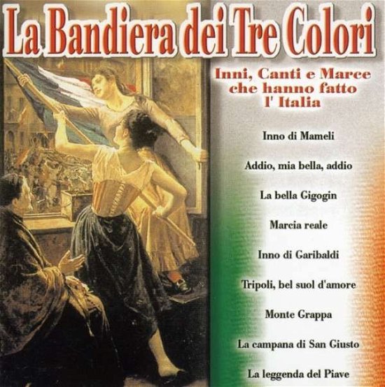 Cover for Aa.vv. · La Bandiera Dei Tre Colori (CD) (2004)