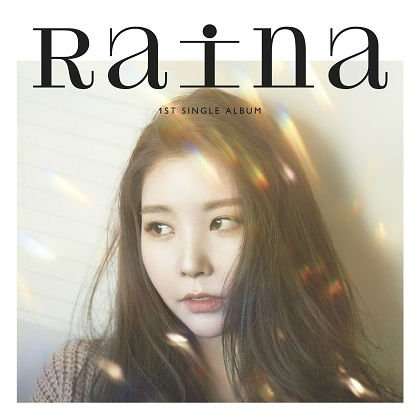 1st Single Album - Raina - Music - LOEN ENTERTAINMENT - 8804775082993 - August 11, 2017