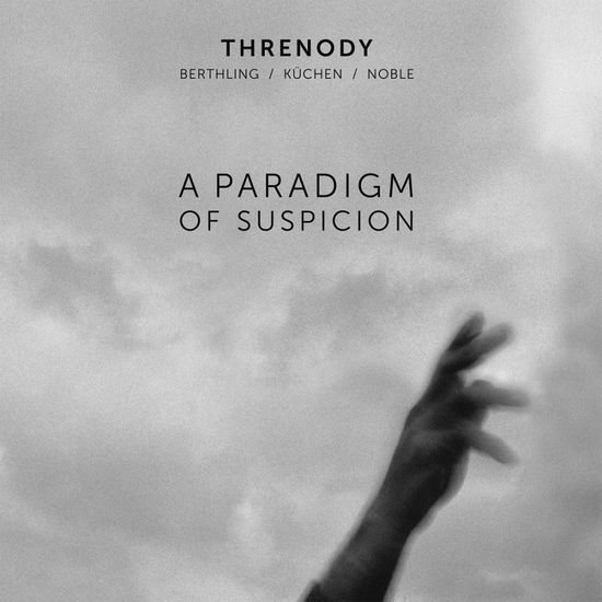 A Paradigm Of Suspicion - Threnody - Musik - TROST RECORDS - 9120036682993 - 4. Oktober 2019