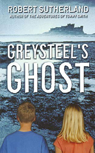 Greysteel's Ghost - Robert Sutherland - Books - HarperTrophy - 9780006393993 - February 1, 2007