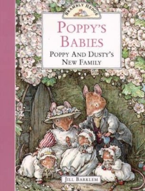 Cover for Jill Barklem · Poppy's Babies: Poppy and Dusty's New Family - Brambly Hedge (Pocketbok) (1996)