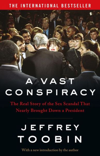 Cover for Jeffrey Toobin · A Vast Conspiracy: The Real Story of the Sex Scandal That Nearly Brought Down a President (Paperback Book) (2020)