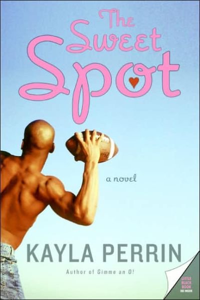 Cover for Kayla Perrin · The Sweet Spot (Paperback Book) (2006)