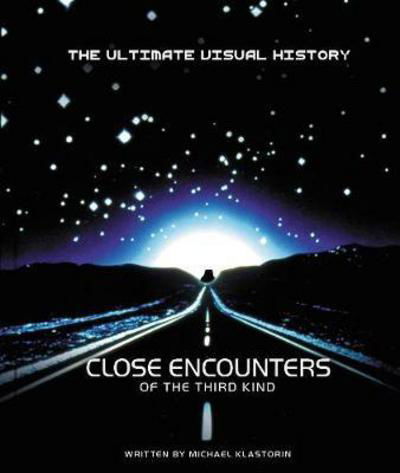 Cover for Michael Klastorin · Close Encounters Of The Third Kind: The Ultimate Visual History (Hardcover bog) (2017)