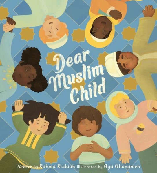 Cover for Rahma Rodaah · Dear Muslim Child (Hardcover Book) (2024)