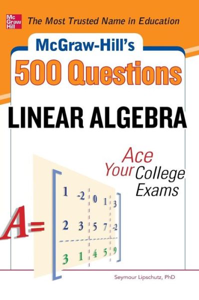 Cover for Seymour Lipschutz · McGraw-Hill's 500 College Linear Algebra Questions to Know by Test Day (Paperback Book) [Ed edition] (2012)