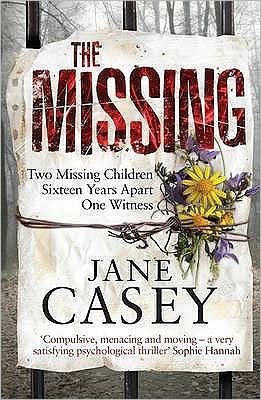 Cover for Jane Casey · The Missing: The unputdownable crime thriller from bestselling author (Paperback Bog) (2010)