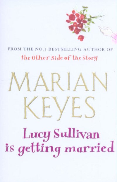 Cover for Marian Keyes · Lucy Sullivan is Getting Married (Paperback Book) (2005)