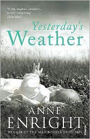 Yesterday's Weather: Includes Taking Pictures and Other Stories - Anne Enright - Bøker - Vintage Publishing - 9780099520993 - 5. mars 2009