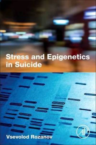 Cover for Vsevolod Rozanov · Stress and Epigenetics in Suicide (Pocketbok) (2017)