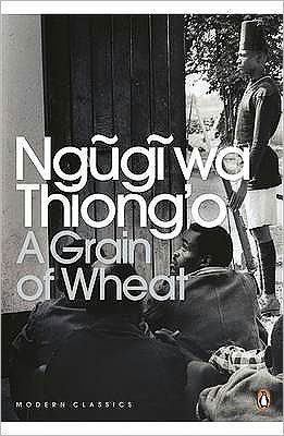 A Grain of Wheat - Penguin Modern Classics - Ngugi Wa Thiong'o - Böcker - Penguin Books Ltd - 9780141186993 - 7 februari 2002