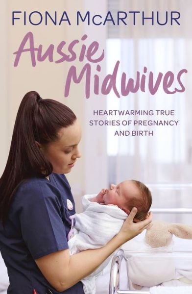 Cover for Fiona McArthur · Aussie Midwives (Book) (2016)