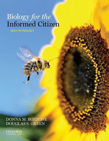 Biology for the Informed Citizen: with Physiology - Douglas Green - Boeken - Oxford University Press - 9780195381993 - 16 december 2013