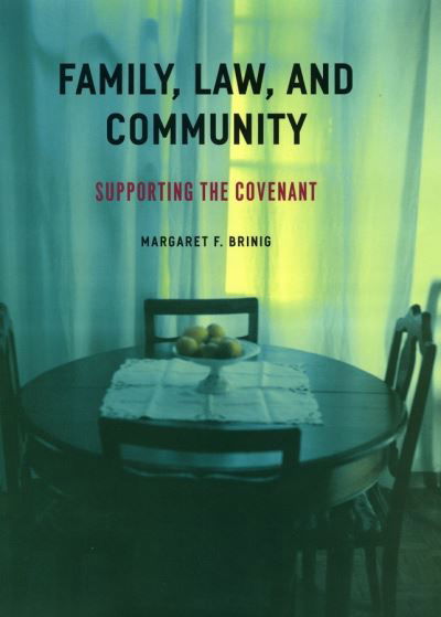 Cover for Margaret F. Brinig · Family, Law, and Community: Supporting the Covenant (Hardcover Book) (2010)