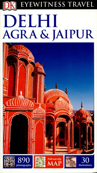 Cover for DK Publishing · DK Eyewitness Delhi, Agra and Jaipur - Travel Guide (Paperback Book) (2015)