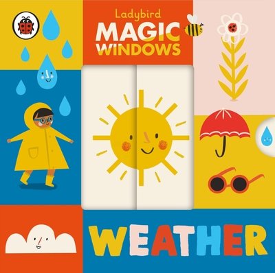 Cover for Ladybird · Magic Windows: Weather - A Ladybird Magic Windows Book (Kartonbuch) (2021)