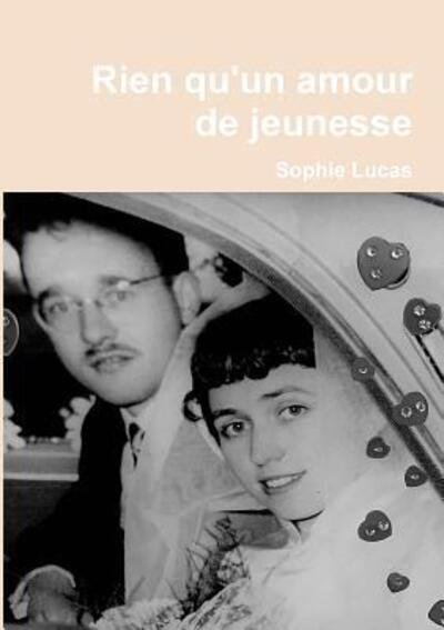 Cover for Sophie Lucas · Rien qu'un amour de jeunesse (Taschenbuch) (2018)