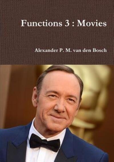 Cover for Alexander P. M. van den Bosch · Functions 3 : Movies (Pocketbok) (2017)