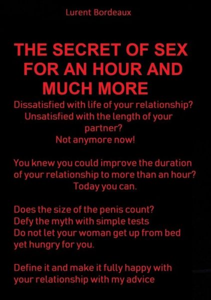 Cover for Laurent Bordeaux · The Secret of Sex for an Hour and Much More (Paperback Book) (2018)