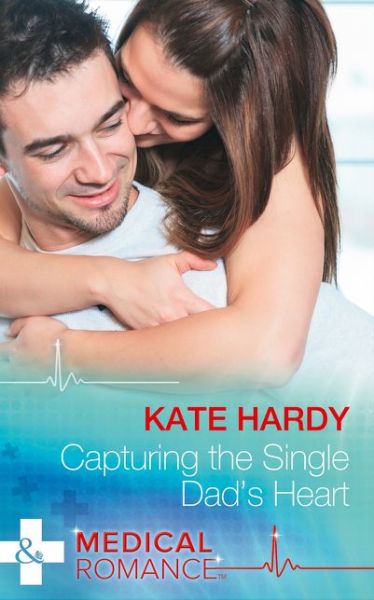 Capturing the Single Dad's Heart - Kate Hardy - Książki - Harlequin (UK) - 9780263914993 - 30 czerwca 2016