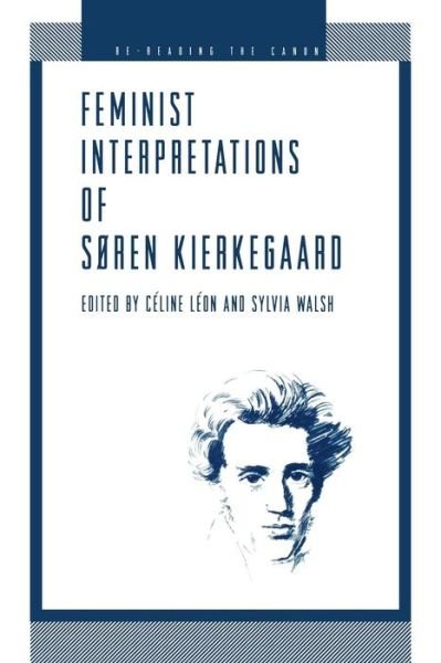 Cover for Celine Leon · Feminist Interpretations of Søren Kierkegaard - Re-Reading the Canon (Paperback Book) (1997)