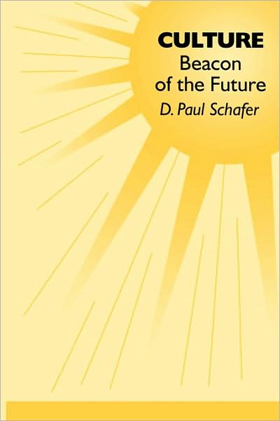 Cover for D. Paul Schafer · Culture: Beacon of the Future (Hardcover Book) (1998)