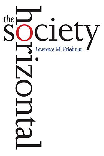 Cover for Lawrence M. Friedman · The Horizontal Society (Pocketbok) (2014)