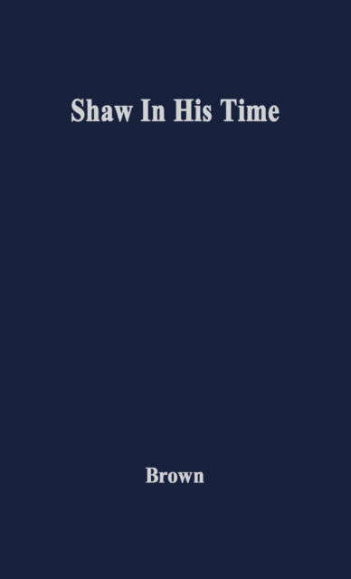 Cover for Ivor Brown · Shaw in His Time (Gebundenes Buch) [New edition] (1979)