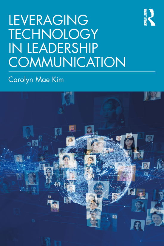 Cover for Kim, Carolyn Mae (Biola University, USA) · Leveraging Technology in Leadership Communication (Pocketbok) (2021)