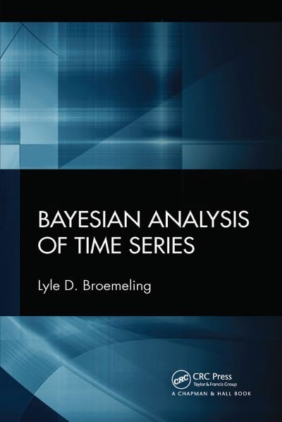 Cover for Lyle D. Broemeling · Bayesian Analysis of Time Series (Paperback Book) (2021)