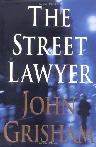 Cover for John Grisham · The Street Lawyer (Hardcover Book) [1st edition] (1998)