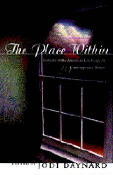 Cover for Jodi Daynard · The Place within: Portraits of the American Landscape by 20 Contemporary Writers (Hardcover Book) (1999)