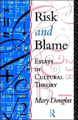 Risk and Blame: Essays in Cultural Theory - Professor Mary Douglas - Bøker - Taylor & Francis Ltd - 9780415119993 - 10. november 1994
