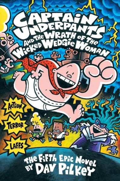Cover for Dav Pilkey · Captain Underpants and the Wrath of the Wicked Wedgie Woman - Captain Underpants (Paperback Book) (2006)