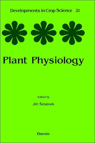 Cover for Sebanek · Plant Physiology - Developments in Crop Science (Hardcover Book) (1992)